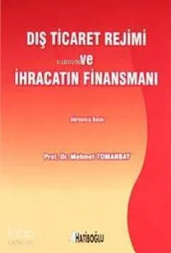 Dış Ticaret Rejimi ve İhracatın Finansmanı