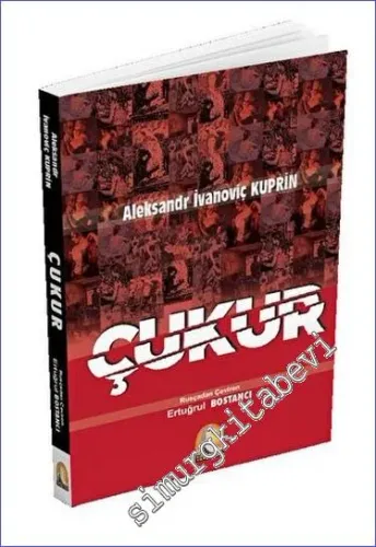 Aleksandr İvanoviç Kuprin Çukur -        2023