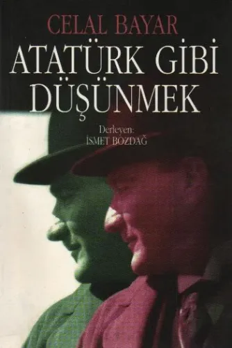 Atatürk Gibi Düşünmek; Atatürk'ün Metodolojisi
