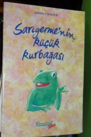 SARIGERME'NİN KÜÇÜK KURBAĞASI