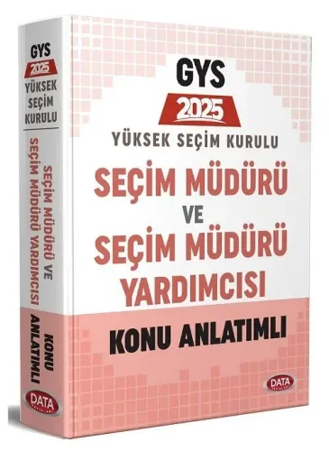 Data Yayınları 2025 Yüksek Seçim Kurulu (YSK) Seçim Müdürü ve Seçim Müdür Yardımcısı Konu Anlatımlı