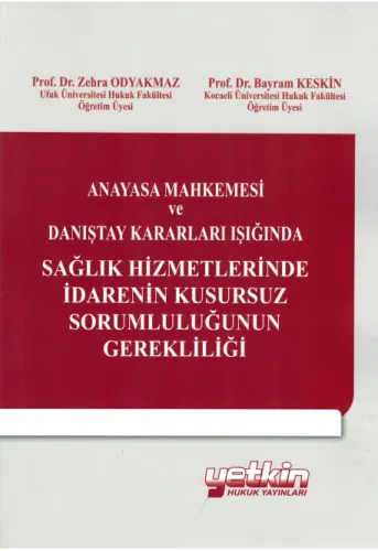 Sağlık Hizmetlerinde İdarenin Kusursuz Sorumluluğunun Gerekliliği