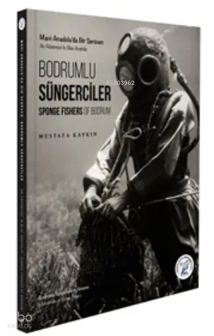 Mavi Anadolu'da Bir Serüven Bodrumlu Süngerciler