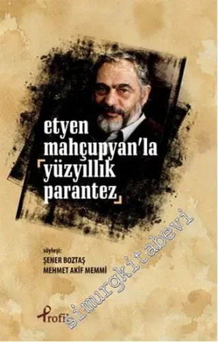 Etyen Mahçuplayan'la Yüzyıllık Parantez -         2014