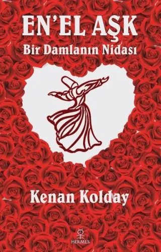 En'el Aşk; Bir Damlanın Nidası