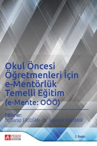 Okul Öncesi Öğretmenleri İçin e-Mentörlük Temelli Eğitim (e-Mente: OÖÖ)