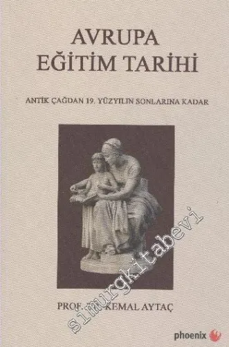 Avrupa Eğitim Tarihi: Antik Çağdan 19. Yüzyılın Sonlarına Kadar -