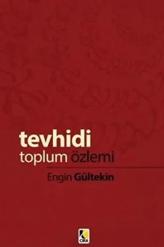 TEVHİDİ TOPLUM ÖZLEMİ