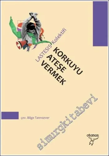 Korkuyu Ateşe Vermek - Bir Manifesto  -         2023