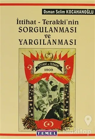 İttihat - Terakki'nin Sorgulanması ve Yargılanması
