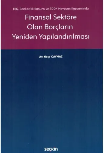 Finansal Sektöre Olan Borçların Yeniden Yapılandırılması