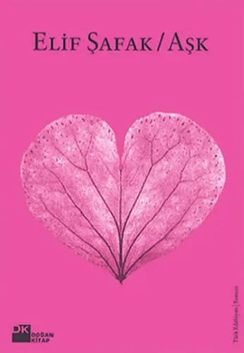 (2. El Kitap) Aşk (Pembe Kapak) Elif Şafak