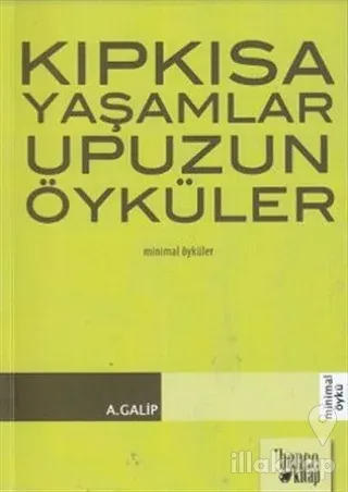 Kıpkısa Yaşamlar Upuzun Öyküler