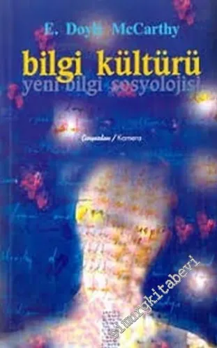 Bilgi Kültürü, Yeni Bilgi Sosyolojisi -        2002