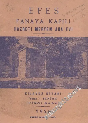 Efes Panaya Kapılı Hazreti Meryem Ana Evi: Kılavuz Kitabı -        1956