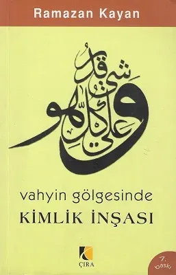 Vahyin Gölgesinde Kimlik İnşası