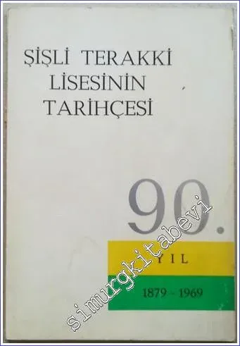 Şişli Terakki Lisesinin Tarihçesi (1879-1969) 90. Yıl -        1969