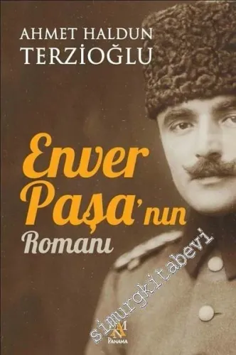 Enver Paşa'nın Romanı -