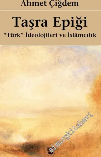 Taşra Epiği: Türk İdeolojileri ve İslamcılık -        2016