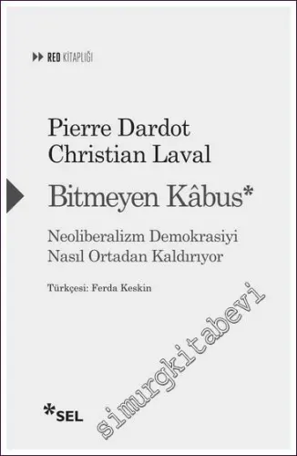 Bitmeyen Kabus: Neoliberalizm Demokrasiyi Nasıl Ortadan Kaldırıyor -         2022