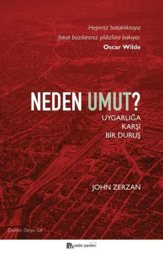 Neden Umut?;Uygarlığa Karşı Bir Duruş