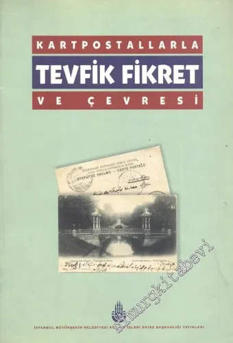 Kartpostallarla Tevfik Fikret ve Çevresi -        1999