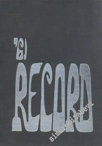 Record: İstanbul Amerikan Koleji Kız ve Erkek Kısımları Yıllığı Cilt 37 = The Yearbook of Robert College & American Collefe For Girls Istanbul Volume 37 -