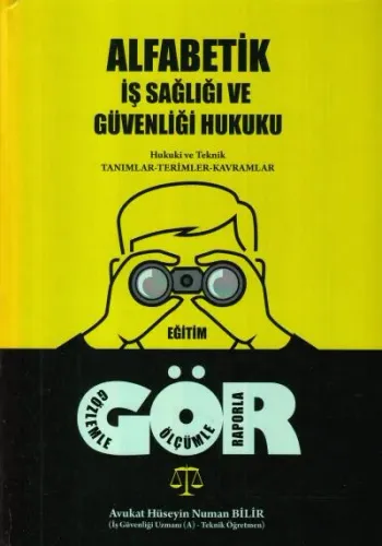 Alfabetik İş Sağlığı ve Güvenliği Hukuku