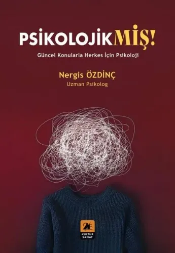 Psikolojikmiş!;Güncel Konularda Herkes İçin Psikoloji