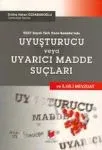 Uyuşturucu Veya Uyarıcı Madde Suçları Ve İlgili Mevzuat
