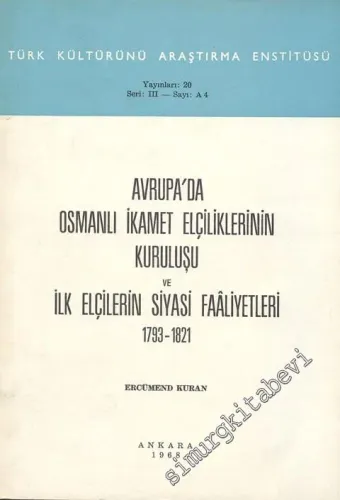Avrupa'da Osmanlı İkamet Elçiliklerinin Kuruluşu ve İlk Elçilerin Siya