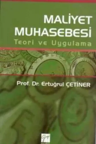 Maliyet Muhasebesi / Teori ve Uygulama