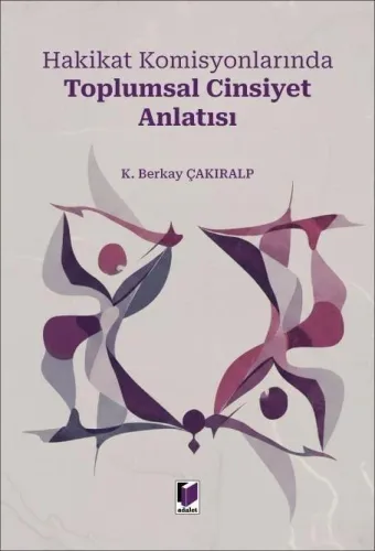 Hakikat Komisyonlarında Toplumsal Cinsiyet Anlatısı