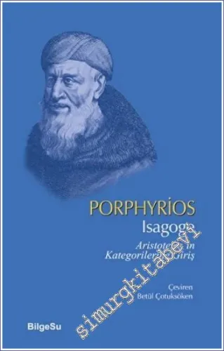 Isagoge : Aristoteles’in Kategorilerine Giriş -