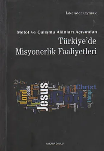 Metot ve Çalışma Alanları Açısından Türkiye'de Misyonerlik Faaliyetler