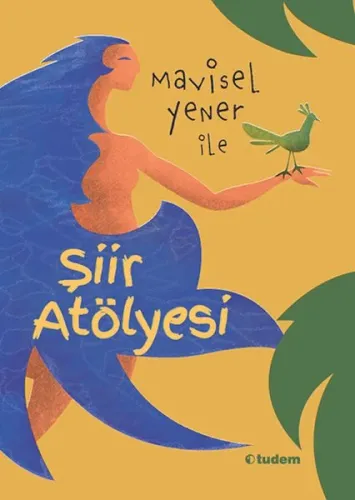 Mavisel Yener ile Şiir Atölyesi---10+