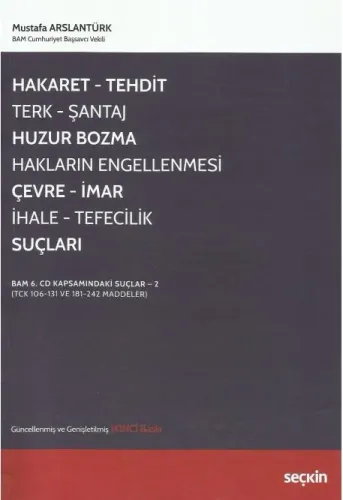 Hakaret, Tehdit, Terk, Şantaj, Huzur Bozma, Hakların Engellenmesi, Çevre, İmar, İhale, Tefecilik Suçları