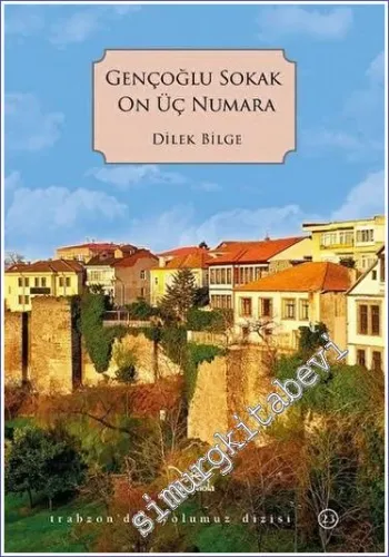Gençoğlu Sokak On Üç Numara