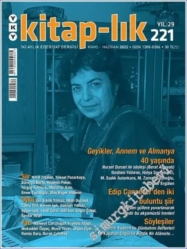 Kitap-lık: İki Aylık Edebiyat Dergisi - Geyikler Annem ve Almanya 40 Yaşında - Sayı: 221      Mayıs - Haziran  2022
