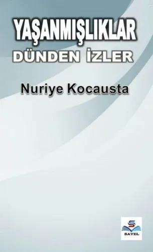 Yaşanmışlıklar Dünden İzler