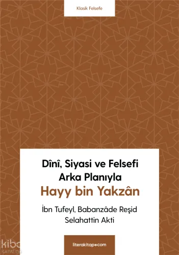 Dînî, Siyasi Ve Felsefi Arka Planıyla Hayy Bin Yakzân