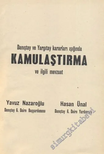 Kamulaştırma ve İlgili Mevzuat: Danıştay ve Yargıtay Kararları Işığında  -