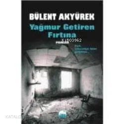 Yağmur Getiren Fırtına Bülent Akyürek