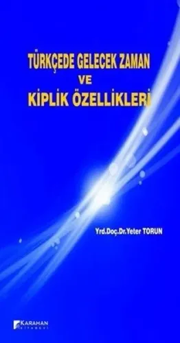 Türkçede Gelecek Zaman ve Kiplik Özellikleri