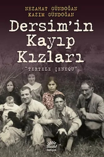 Dersim'in Kayıp Kızları; (Tertele Çenequ)