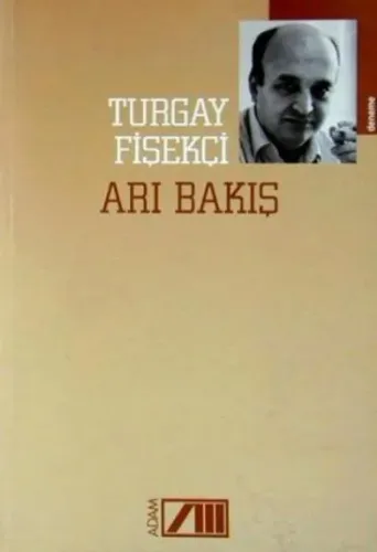 Arı Bakış Turgay Fişekçi