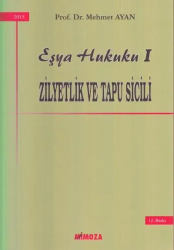 Eşya Hukuku I Zilyetlik ve Tapu Sicili