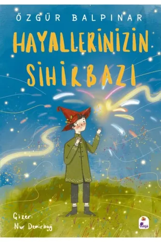 HAYALLERİNİZİN SİHİRBAZI