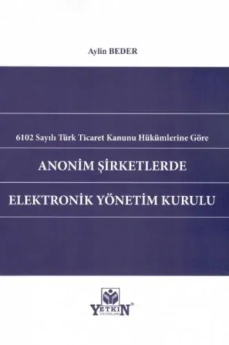Anonim Şirketlerde Elektronik Yönetim Kurulu
