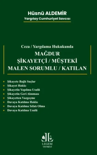 Mağdur Şikayetçi/ Müşteki Malen Sorumlu / Katılan
